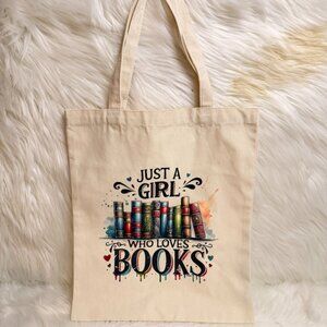 Book Toote Bag- Just A Girl Who Likes Books